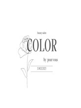カラー バイ プール ブ(COLOR by pour vous) ｆｕｊｉｕ 