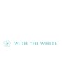 ウィズザホワイト(WITH THE WHITE)/歯のホワイトニング専門店　WITH THE WHITE