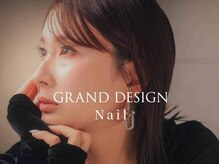 ★GRAND DESIGNの【Nailメニュー】