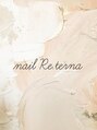 ワンホンネイル専門店【nail Re.terna-リテルナ-】/nail Re.terna 【ネイルリテルナ】
