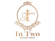 イントゥ(In Two)