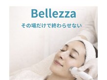 ベレッツァ(Bellezza)/その場だけで終わらせない