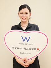 ホワイトニングショップ 大阪本町店&nbsp;森 菜々美