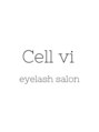 セルヴィ(Cell vi)/eyelashsalon Cell vi