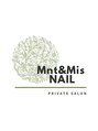 ミントアンドミスネイル(Mnt&Mis NAIL)/Mnt＆Mis　ＮＡＩＬ