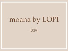 モアナ バイ ロピ 尼崎(moana by LOPI)/moana by LOPI
