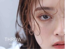 スロウヌーヴ(THROW neuve)