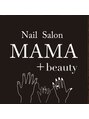 ママ プラス ビューティー(MAMA＋beauty)/NailsalonMAMA +Beauty staff一同