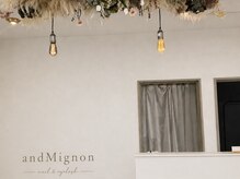 アンドミニョン(and Mignon)/