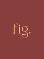 フィグ(fig.)/akari