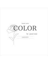 カラー バイ プール ブ(COLOR by pour vous) Taki 