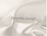 【Bespoke Design】当日ご相談　￥8,500～
