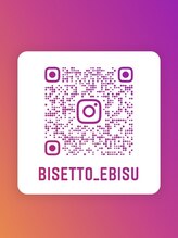 ビセット 恵比寿(Bisetto)/インスタアカウントも開始◎