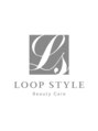 ループスタイル(Loop Style)/脱毛サロン☆Loop Style