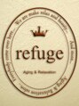リフュージュ(refuge)/ヘッドスパ専門店 refuge 『リフュージュ』