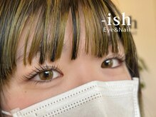 イッシュ(-ish)/【パリジェンヌラッシュリフト】