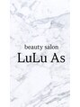beauty salon LuLu As/LuLu　As代表