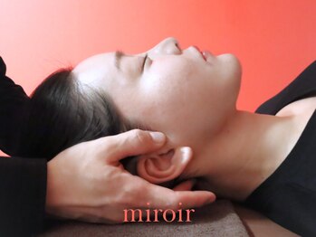 ミロワール(miroir)/リラックス効果も◎小顔矯正