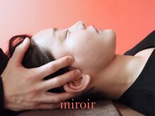 ミロワール(miroir)/リラックス効果も◎小顔矯正