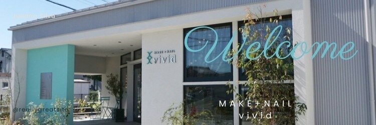 メイクプラスネイル ヴィヴィッド(MAKE+NAIL vivid)のサロンヘッダー