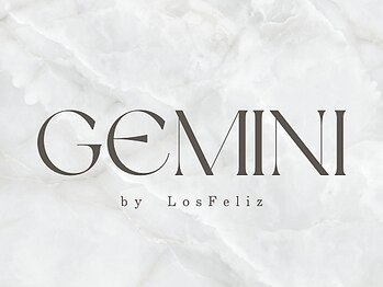 ジェミニ バイ ロスフェリス(Gemini by LosFeliz)