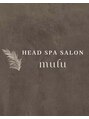 ムル(mulu)/ヘッドスパ専門サロン mulu