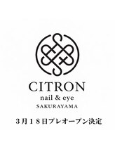 シトロン(CITRON)/3/18 NEWOPEN