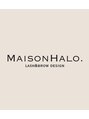 MaisonHalo.【メゾンハロ】/MaisonHalo.
