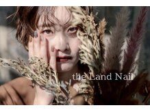 ザ ランド ネイル(the Land Nail)