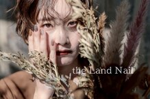 ザ ランド ネイル(the Land Nail)
