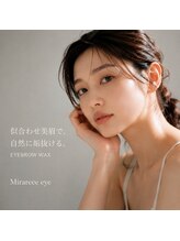 ミラリーアイ 新宿(Mirareee eye)/美眉カラー& Wax