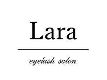 アイブロウ/マツエク/まつげパーマ/パリジェンヌ　Lara【ララ】【1/4 OPEN（予定）】