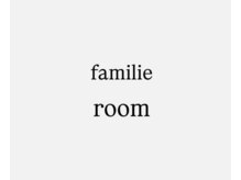 ファミリエ 大阪院(familie)/familie room