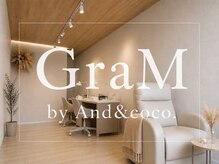 グラム バイ アンド ココ ネイル(GraM by And & coco. Nail)