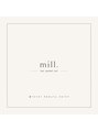 ミル(mill)/mill. 【ミル】