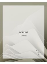 ネムリ バイジェン(nemuri by gen.)/【nemuri】 120min menu