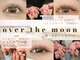オーバー ザ ムーン(over the moon)の写真