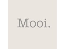モーイ(Mooi. by La Reina)