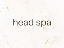 ティヤム(TIAM)/ウェットヘッドスパ♪