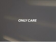 オンリーケア 長堀橋店(ONLY CARE)/