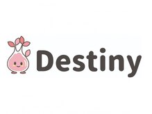 Destiny【3/5 NEW OPEN(予定)】