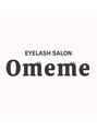 オメメ(Omeme)/EYELASH SALON Omeme
