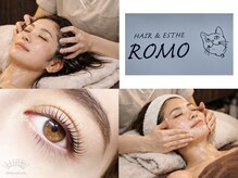 ヘアアンドエステ ロモ(HAIR&ESTHE ROMO)
