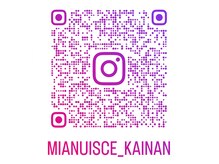 ミアンウィスカ 海南店(Mianuisce)の雰囲気(InstagramのQRコードです♪)