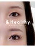【初回】&Healthy(まつげエクステ80本+まつげパーマ)¥10500