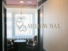 メローワックス 横浜店(MELLOW WAX)/★MELLOW WAXにようこそ★