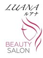 ルアナ(Luana)/-Beauty salon Luana-