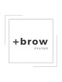 プラスブロウ 亀有店(+brow)/＋brow亀有店一同