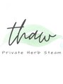 ソー(thaw)/Private Herb Steam thaw