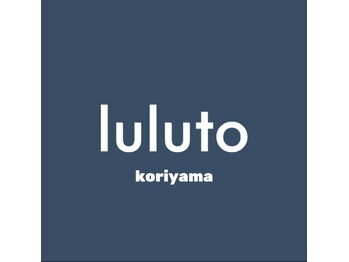 ルルト 郡山店/《ルルト郡山店》